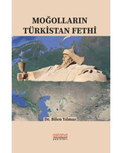 Moğolların Türkistan Fethi