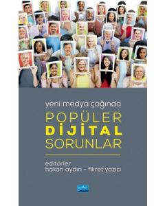 Yeni Medya Çağında Popüler Dijital Sorunlar
