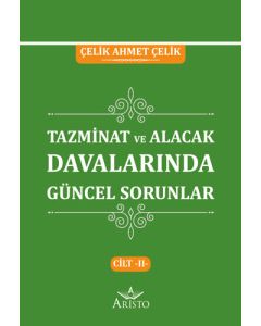 Tazminat ve Alacak Davalarında Güncel Sorunlar Cilt II
