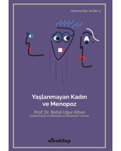 Yaşlanmayan Kadın ve Menopoz