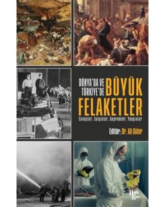 Dünya'da ve Türkiye'de Büyük Felaketler