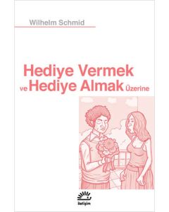 Hediye Vermek ve Hediye Almak Üzerine