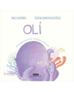 Oli - Mutluluğu Arayan Bir Ahtapotun Hikayesi