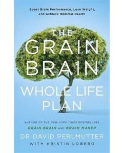 The Grain Brain Whole Life Plan