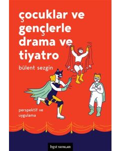 Çocuklar ve Gençlerle Drama ve Tiyatro