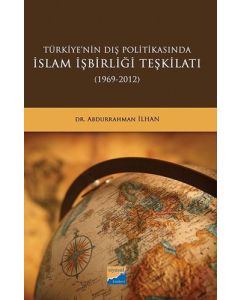 Türkiye'nin Dış Politikasında İslam İşbirliği Teşkilatı 