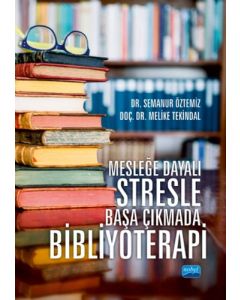 Mesleğe Dayalı Stresle Başa Çıkmada Bibliyoterapi