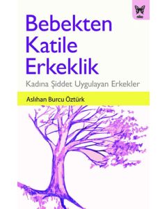 Bebekten Katile Erkeklik