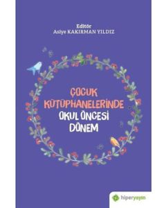 Çocuk Kütüphanelerinde Okul Öncesi Dönem