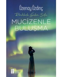 Renklerle Gelen Şifa - Mucizenle Buluşma 