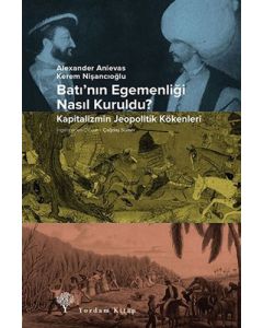 Batı'nın Egemenliği Nasıl Kuruldu?