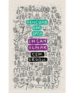 Gençlerle Baş Başa: İnsan Olmak