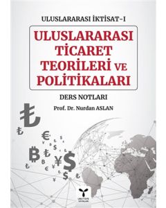 Uluslararası İktisat 1 - Uluslararası Ticaret Teorileri ve Politikaları