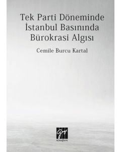 Tek Parti Döneminde İstanbul Basınında Bürokrasi Algısı