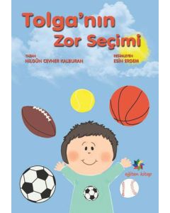 Tolga'nın Zor Seçimi