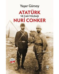 Atatürk ve Can Yoldaşı Nuri Conker