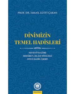 Dinimizin Temel Hadisleri