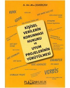 Kişisel Verilerin Korunması Hukuku ve Uyum Projelerinin Yürütülmesi