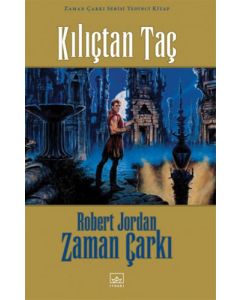 Zaman Çarkı 7. Cilt: Kılıçtan Taç (Ciltli)