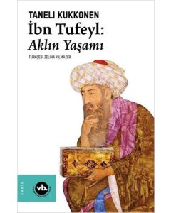 İbn Tufeyl: Aklın Yaşamı