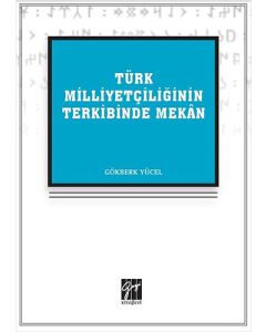 Türk Milliyetçiliğinin Terkibinde Mekan