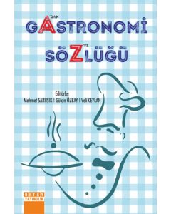 A'dan Z'ye Gastronomi Sözlüğü (Ciltli)