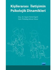 Kişilerarası İletişimin Psikolojik Dinamikleri