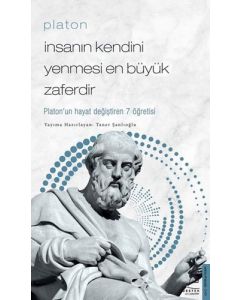 Platon - İnsanın Kendini Yenmesi En Büyük Zaferdir