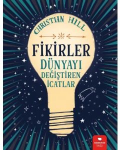 Fikirler - Dünyayı Değiştiren İcatlar