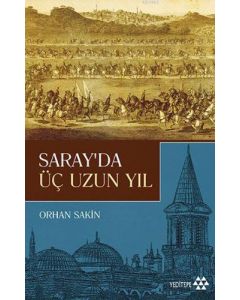 Saray'da Üç Uzun Yıl