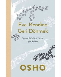 Eve, Kendine Geri Dönmek
