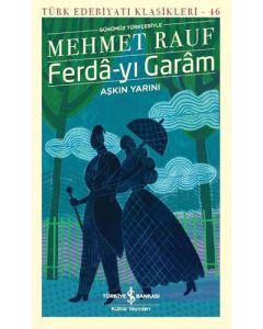 Ferda-yı Garam - Aşkın Yarını (Günümüz Türkçesiyle)