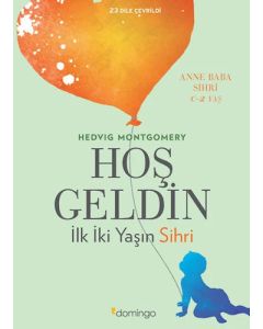 Hoş Geldin - İlk İki Yaşın Sihri