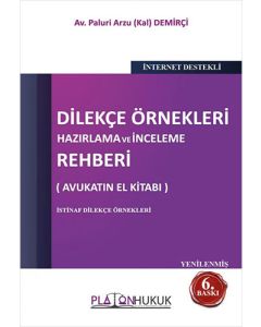Dilekçe Örnekleri Hazırlama ve İnceleme Rehberi (Avukatın El Kitabı)