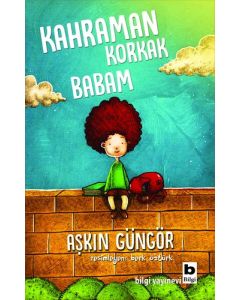 Kahraman Korkak Babam
