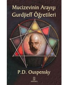 Mucizevinin Arayışı - Gurdjieff Öğretileri