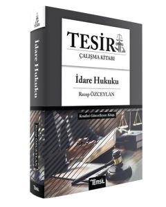 TESİR İdare Hukuku Konu Anlatımı