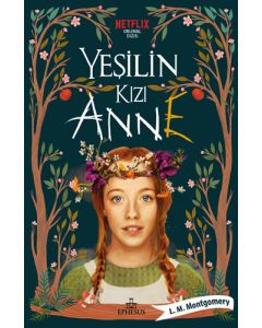 Yeşilin Kızı Anne (Ciltli)