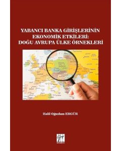 Yabancı Banka Girişlerinin Ekonomik Etkileri: Doğu Avrupa Ülke Örnekleri