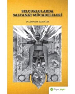 Selçuklularda Saltanat Mücadeleleri