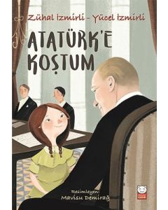 Atatürk’e Koştum