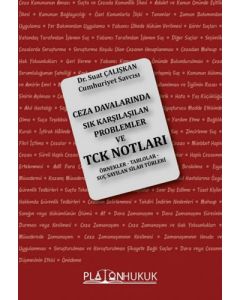  Ceza Davalarında Sık Karşılaşılan Problemler ve Türk Ceza Kanunu Notları