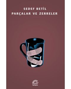 Parçalar ve Zerreler