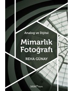 Analog ve Dijital Mimarlık Fotoğrafı