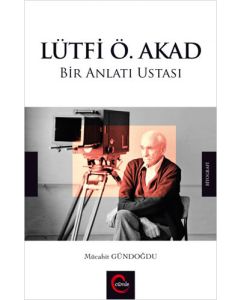 Lütfi Ö. Akad - Bir Anlatı Ustası
