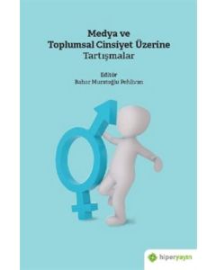 Medya ve Toplumsal Cinsiyet Üzerine Tartışmalar