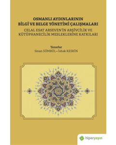 Osmanlı Aydınlarının Bilgi ve Belge Yönetimi Çalışmaları