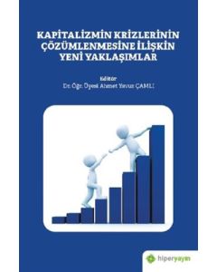 Kapitalizmin Krizlerinin Çözümlenmesine İlişkin Yeni Yaklaşımlar