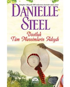 Dostluk Tüm Mevsimlerin Adıydı