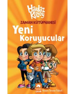 Haylaz Kuzey - Yeni Koruyucular (Ciltli)